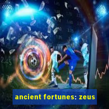 ancient fortunes: zeus