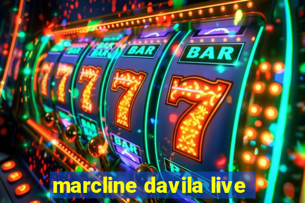 marcline davila live