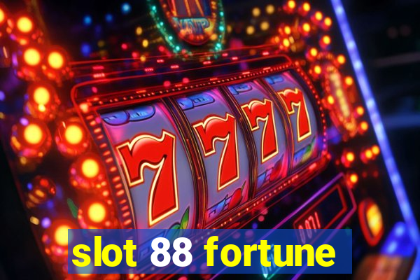 slot 88 fortune