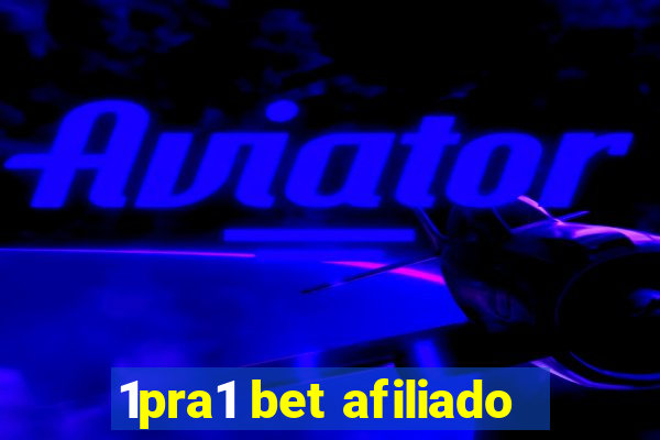 1pra1 bet afiliado