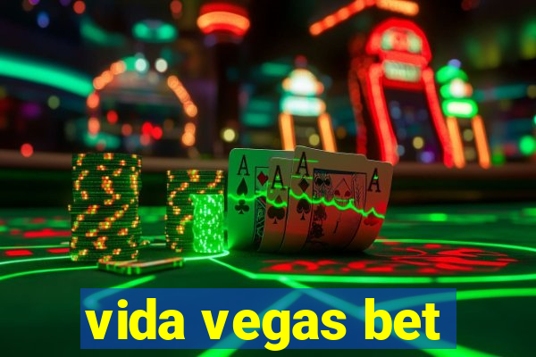 vida vegas bet