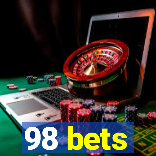 98 bets