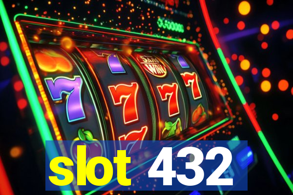 slot 432