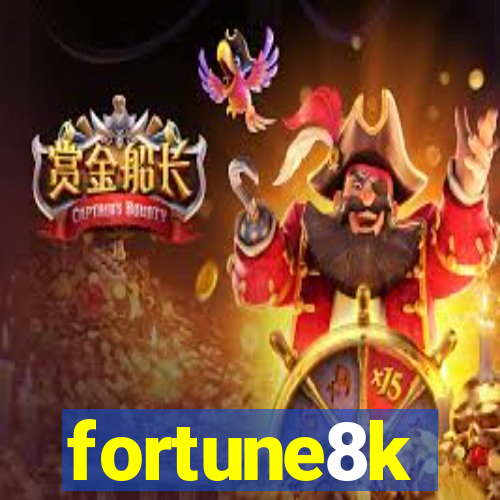 fortune8k