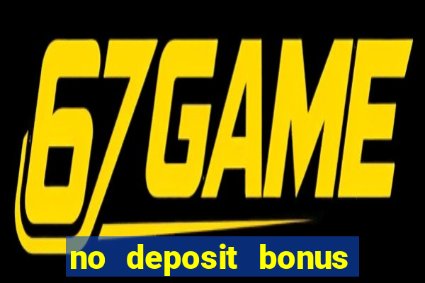 no deposit bonus codes for casino