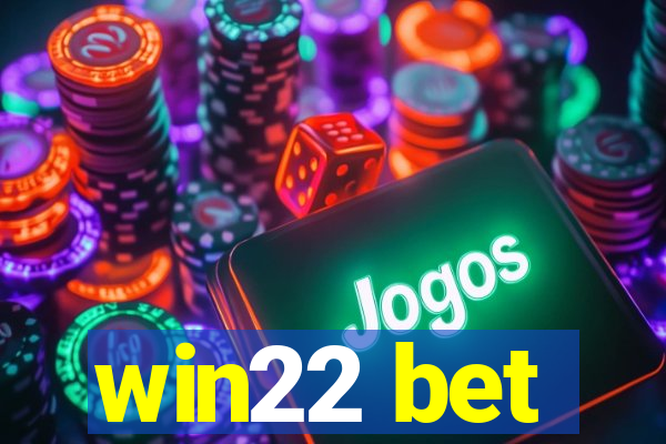 win22 bet