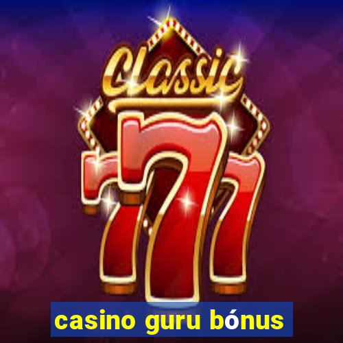 casino guru bónus