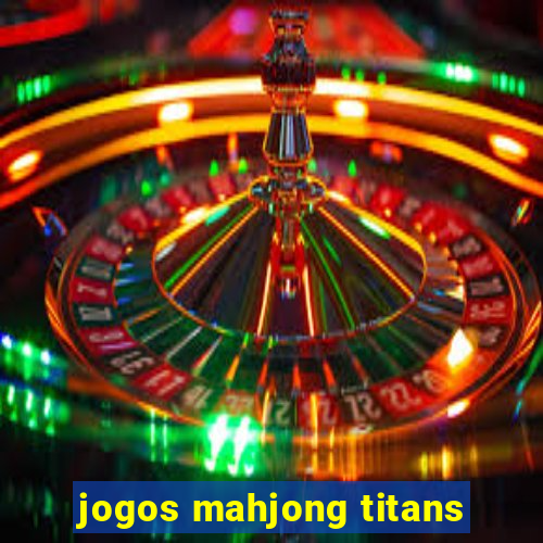 jogos mahjong titans