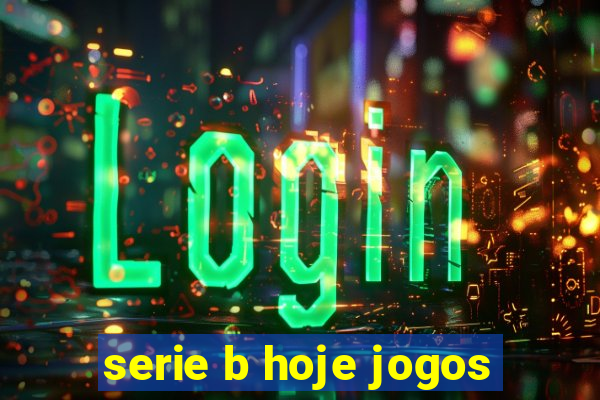 serie b hoje jogos