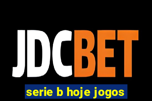 serie b hoje jogos