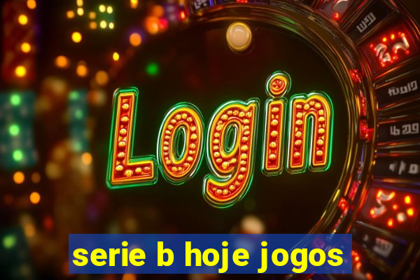 serie b hoje jogos