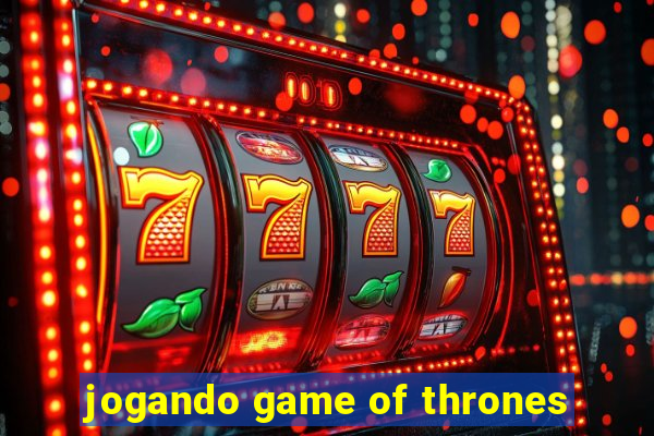 jogando game of thrones