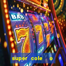 super cole  o 7784 jogos download