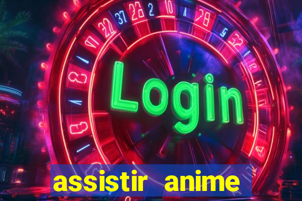 assistir anime online dublado