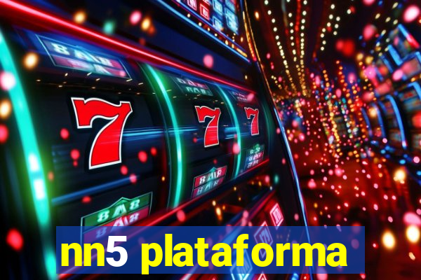 nn5 plataforma