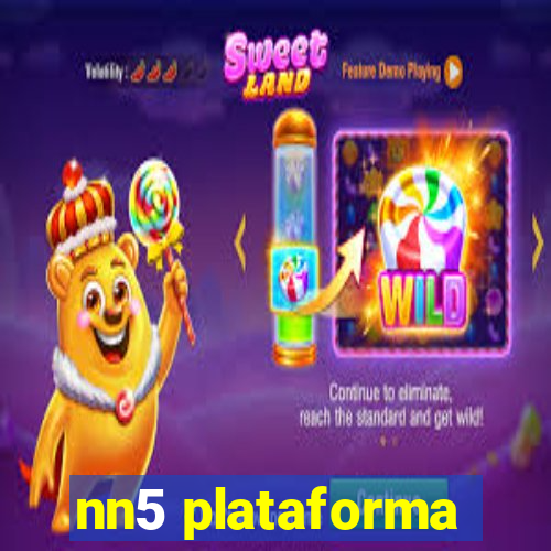 nn5 plataforma