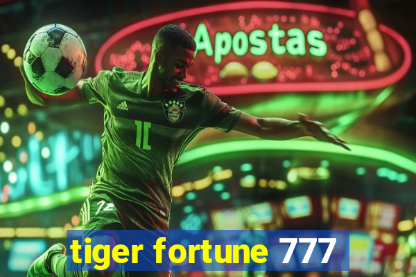 tiger fortune 777