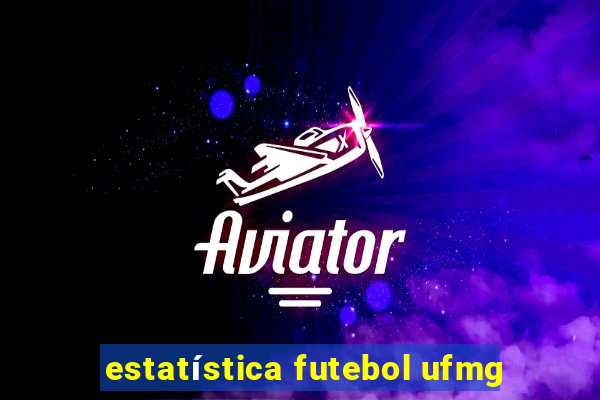 estatística futebol ufmg