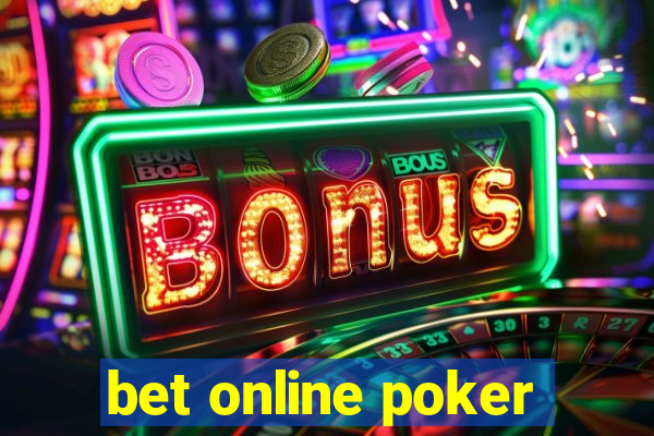 bet online poker