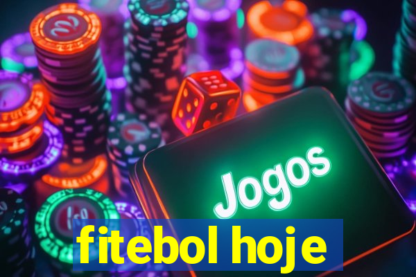 fitebol hoje