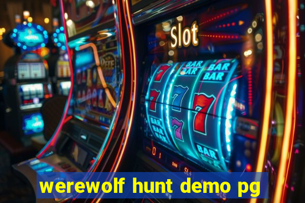 werewolf hunt demo pg