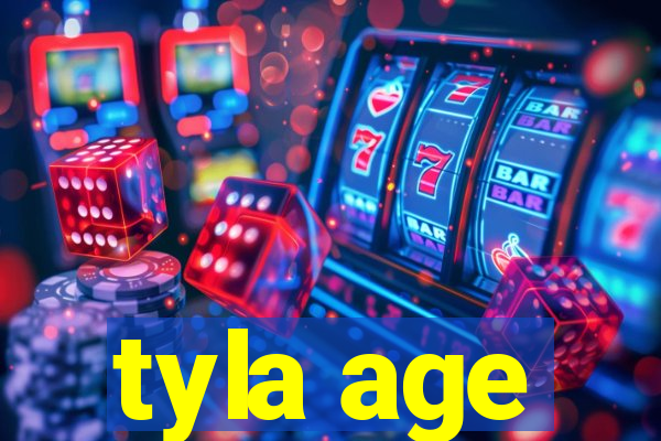 tyla age