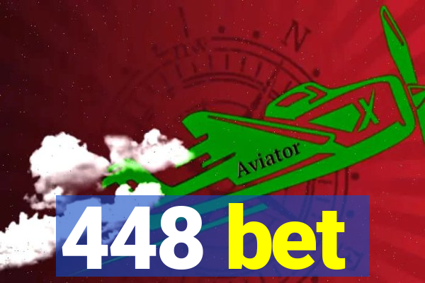 448 bet