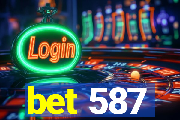 bet 587