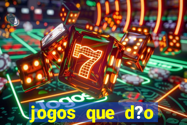 jogos que d?o dinheiro s?o confiáveis