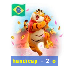 handicap - 2 o que significa