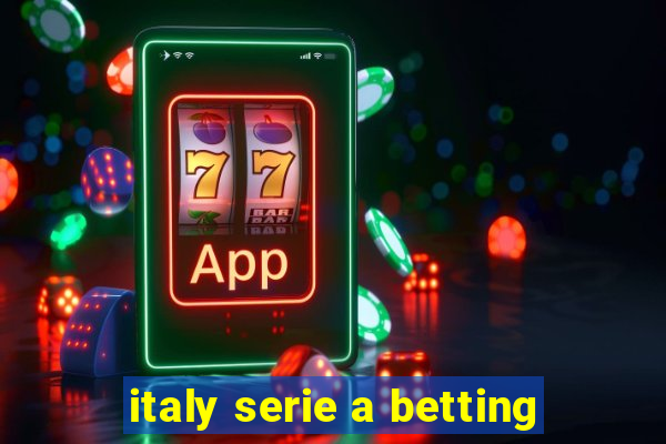 italy serie a betting