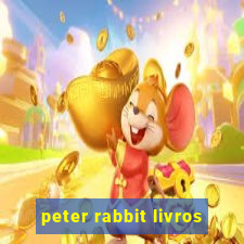 peter rabbit livros