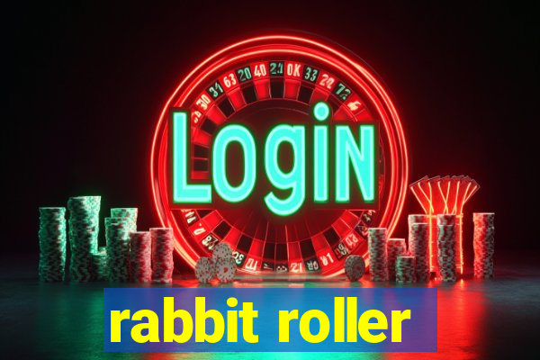 rabbit roller