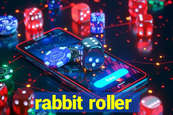 rabbit roller