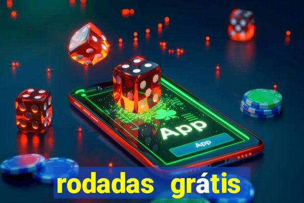 rodadas grátis hoje cassino