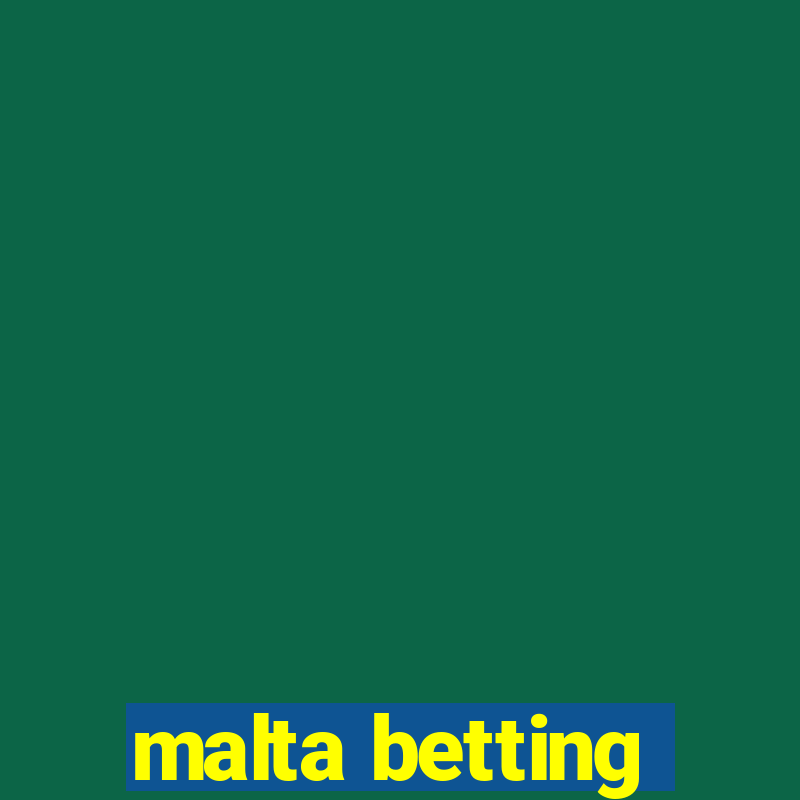 malta betting