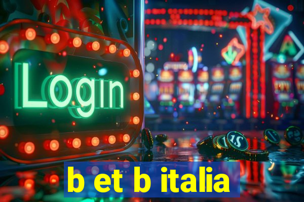 b et b italia