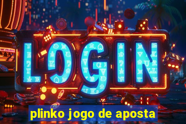 plinko jogo de aposta