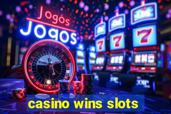 casino wins slots