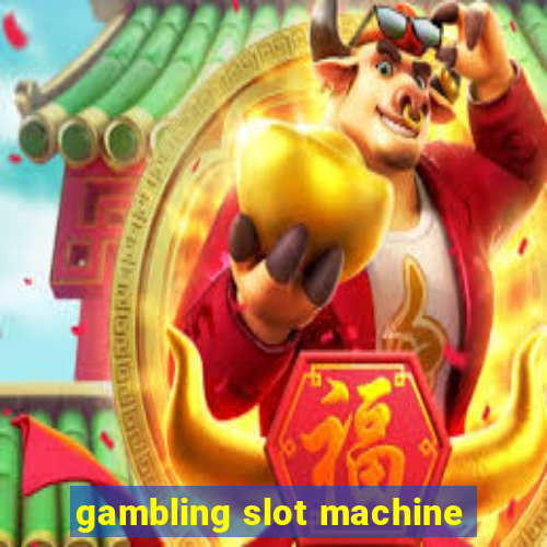 gambling slot machine