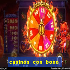 casinos con bono sin deposito