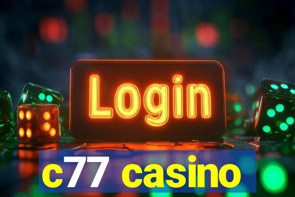 c77 casino