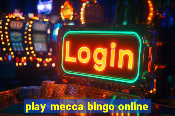 play mecca bingo online