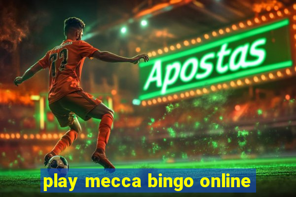 play mecca bingo online