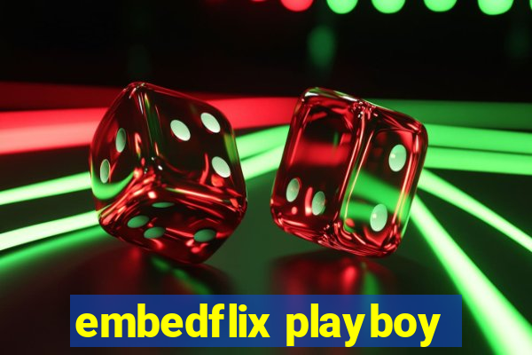 embedflix playboy