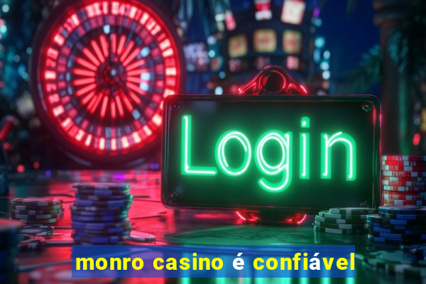 monro casino é confiável