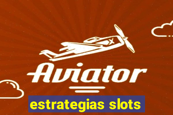 estrategias slots