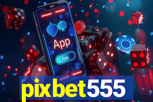 pixbet555