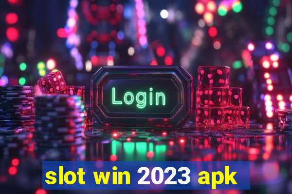 slot win 2023 apk