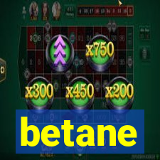 betane